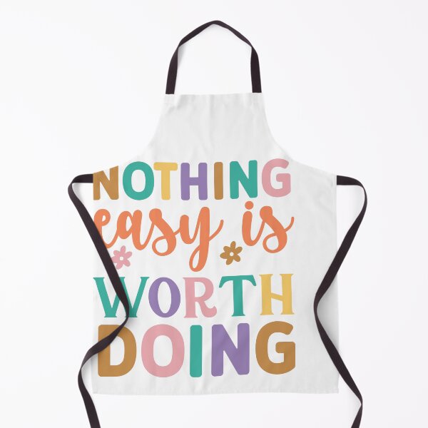 Item preview, Nothing Easy Is Worth Doing – Motivational Quote designed and sold by artcultreone.