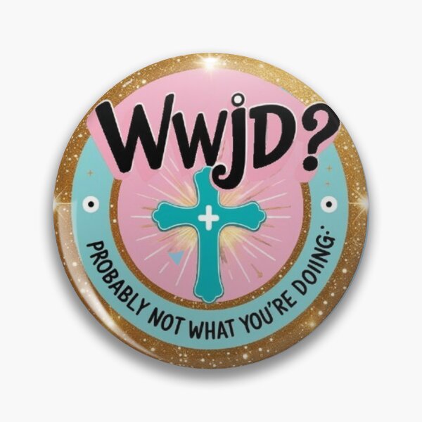 Item preview, Wwjd? Probably not what you're doing  designed and sold by CareersRUs.