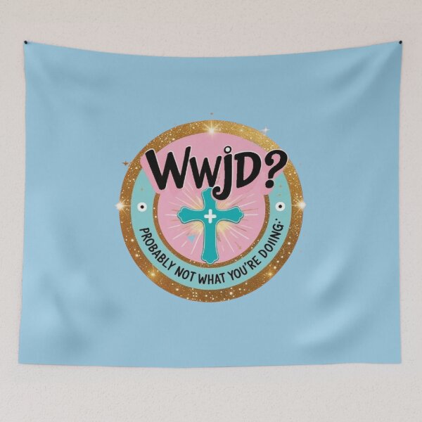 Item preview, Wwjd? Probably not what you're doing  designed and sold by CareersRUs.