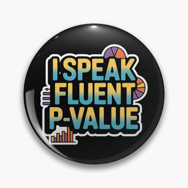 Item preview, I speak fluent p value,, funny data and statistics designed and sold by NoetherSym.