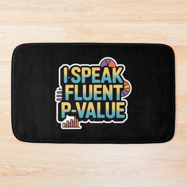 Item preview, I speak fluent p value,, funny data and statistics designed and sold by NoetherSym.