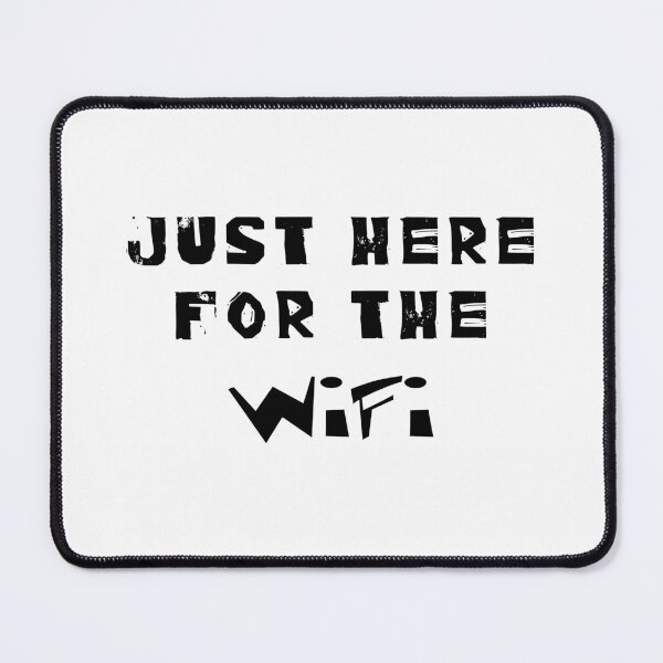 Item preview, Just Here for the WiFi designed and sold by 101univers.