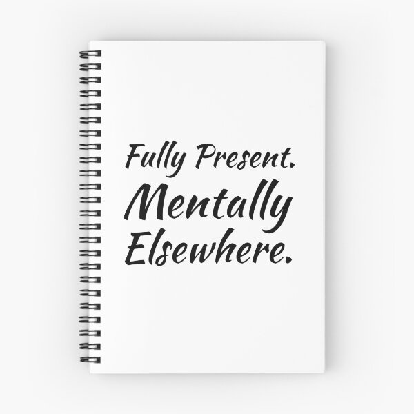 Item preview, Fully Present. Mentally Elsewhere. designed and sold by 101univers.