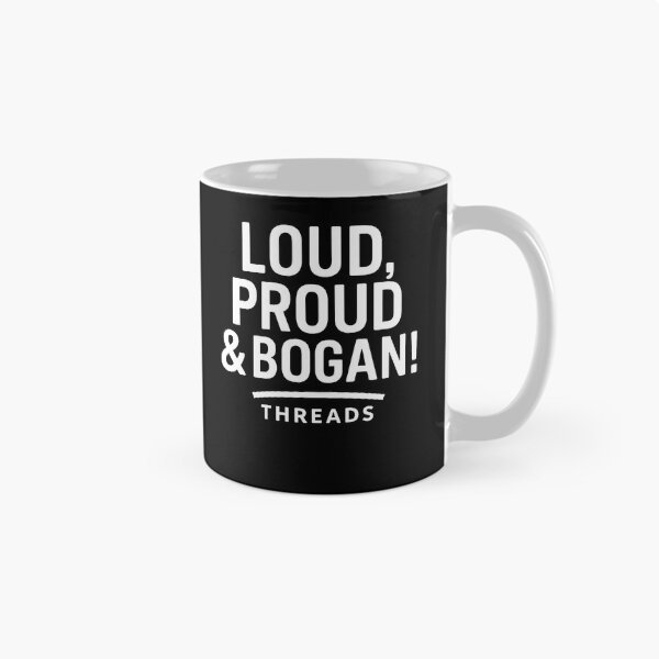 Item preview, Loud, Proud & Bogan! (Black) designed and sold by FairDinkumThreads.