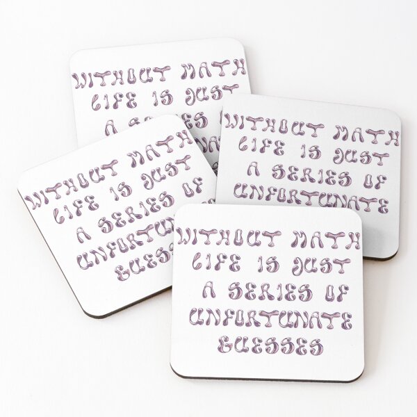 Item preview, Without Math, Life Is Just a Series Of Unfortunate Guesses designed and sold by sara`s design.