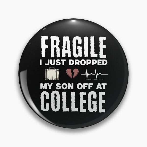 Item preview, Fragile I Just Dropped My Son Off At College designed and sold by Belarte.shop.