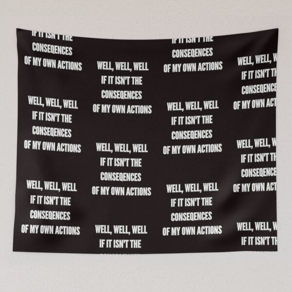 Item preview, Well, well, well if it isn't the consequences of my own actions designed and sold by Agu210.