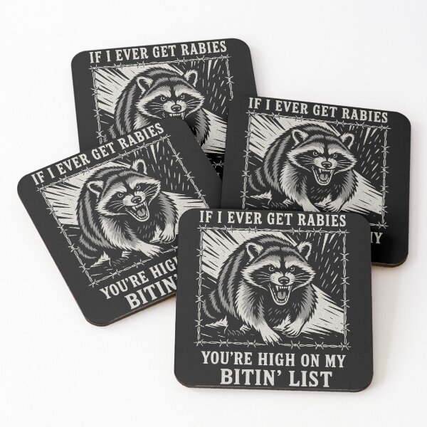 Item preview, IF I Ever GET Rabies, You're HIGH ON My BITIN' List List Design Raccoon  designed and sold by BornBorn.