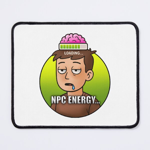 Item preview, NPC Energy - Funny Brain Loading Meme Aesthetic designed and sold by Buzzworthy Threads.