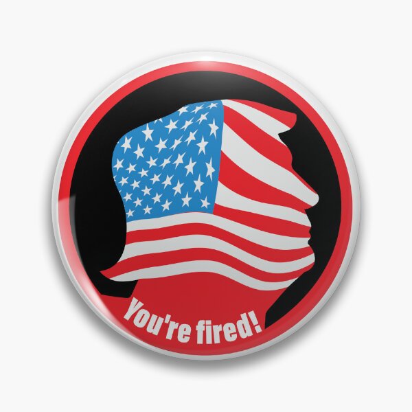 Item preview, You are fired! designed and sold by jfcreations.