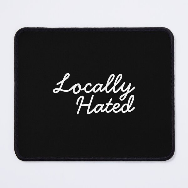 Item preview, Locally Hated designed and sold by SWETA HALDER.