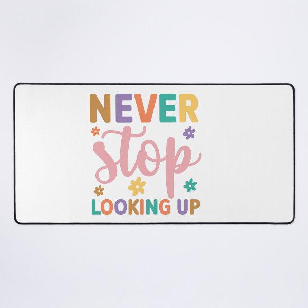 Item preview, Never Stop Looking Up designed and sold by artcultreone.
