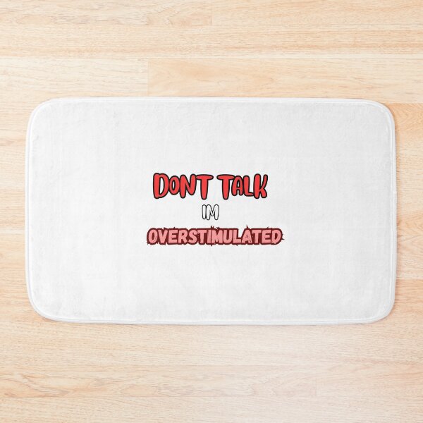 Item preview, People don't talk when i'm overstimulated! designed and sold by ArtsyXcreations.