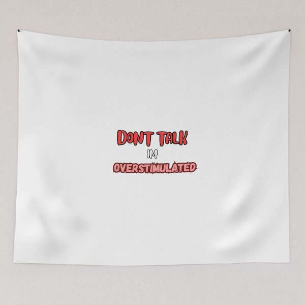 Item preview, People don't talk when i'm overstimulated! designed and sold by ArtsyXcreations.