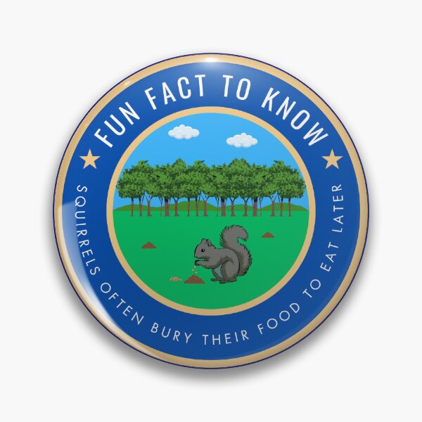 Item preview, Fun fact to know Squirrels often bury their food to eat later designed and sold by fev-rocks.