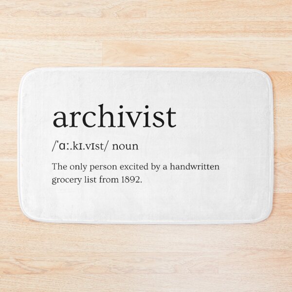 Item preview, Archivists: Excited by Handwritten Grocery Lists from 1892 – Funny Slogan designed and sold by Straight-Up Snark.