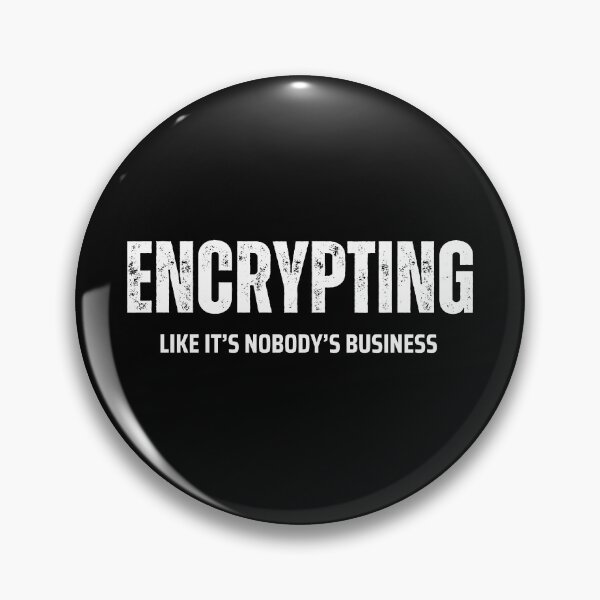 Item preview, Cybersecurity Engineer: Encrypting Like It’s Nobody’s Business – Tech Slogan designed and sold by Straight-Up Snark.