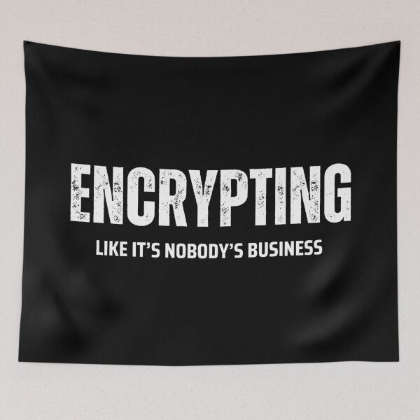Item preview, Cybersecurity Engineer: Encrypting Like It’s Nobody’s Business – Tech Slogan designed and sold by Straight-Up Snark.