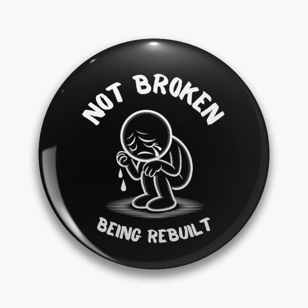 Item preview, Not Broken, Being Rebuilt designed and sold by OrtegaGrace.