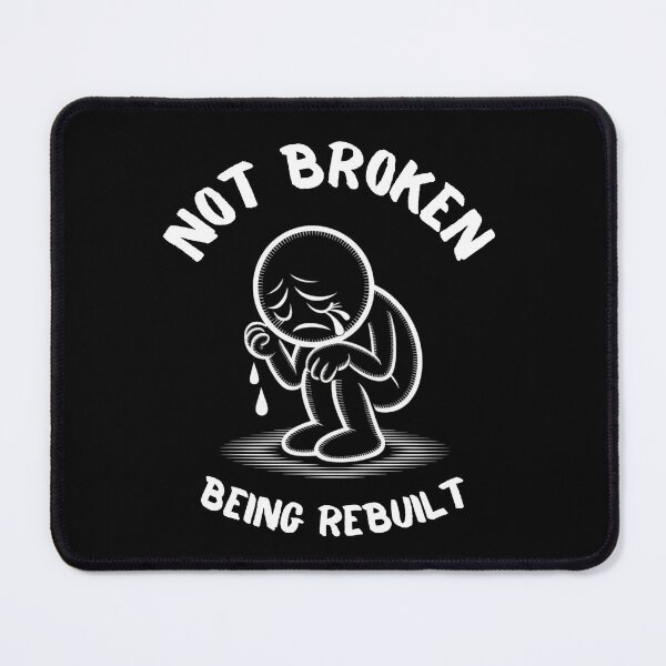 Item preview, Not Broken, Being Rebuilt designed and sold by OrtegaGrace.