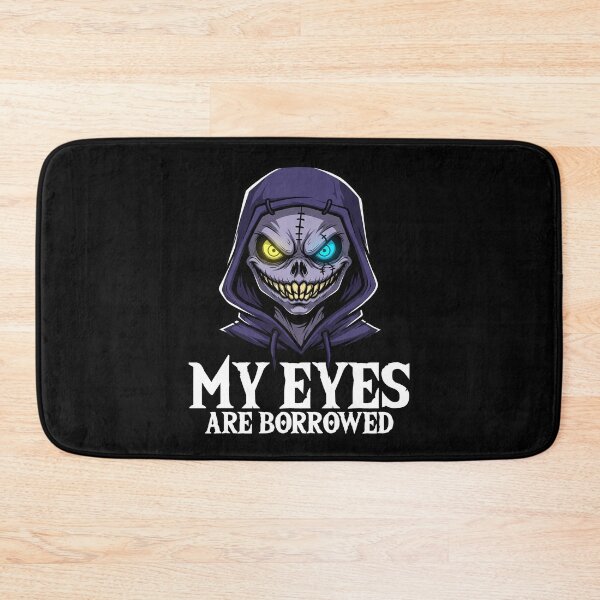 Item preview, MY EYES ARE BORROWED - MONSTER HALLOWEEN designed and sold by KEF Custom.