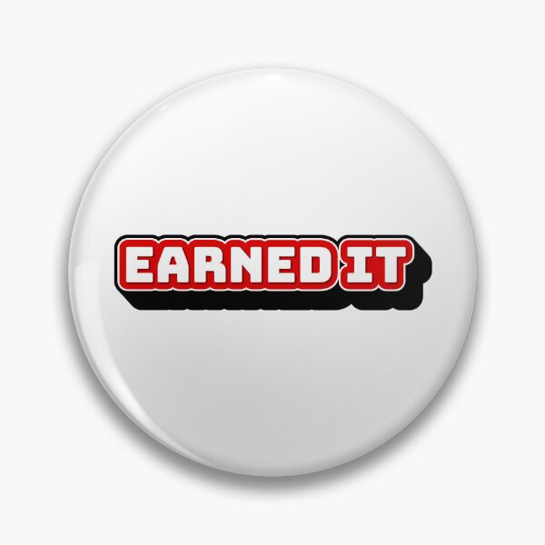 Item preview, Earned It designed and sold by TheArtism.