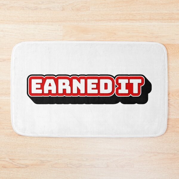Item preview, Earned It designed and sold by TheArtism.