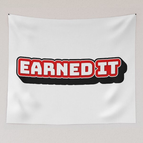 Item preview, Earned It designed and sold by TheArtism.