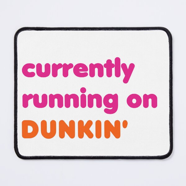 Item preview, currently running on Dunkin' design designed and sold by matchalattextrafoam.