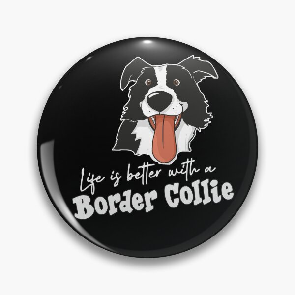 Item preview, Life Is Better With A Border Collie Design Option B designed and sold by MouseDeSigns.