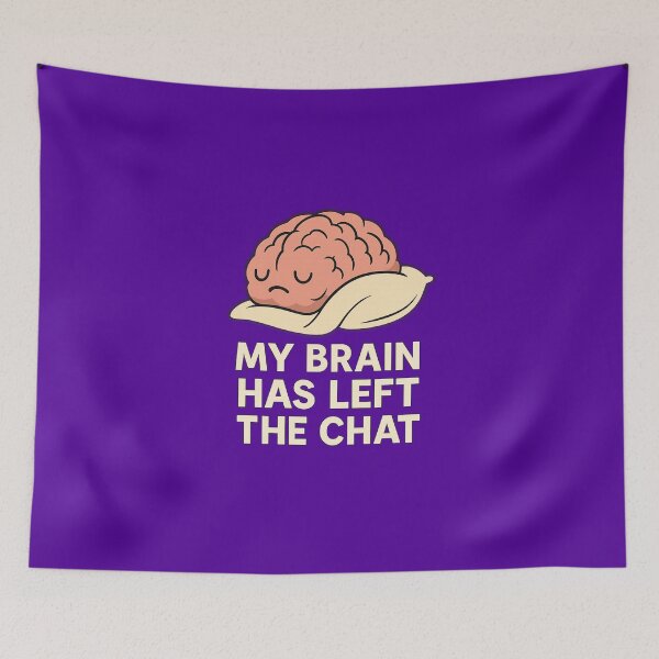 Item preview, My Brain Has Left the Chat – Funny Sleepy Brain Design designed and sold by Chahika Designs.