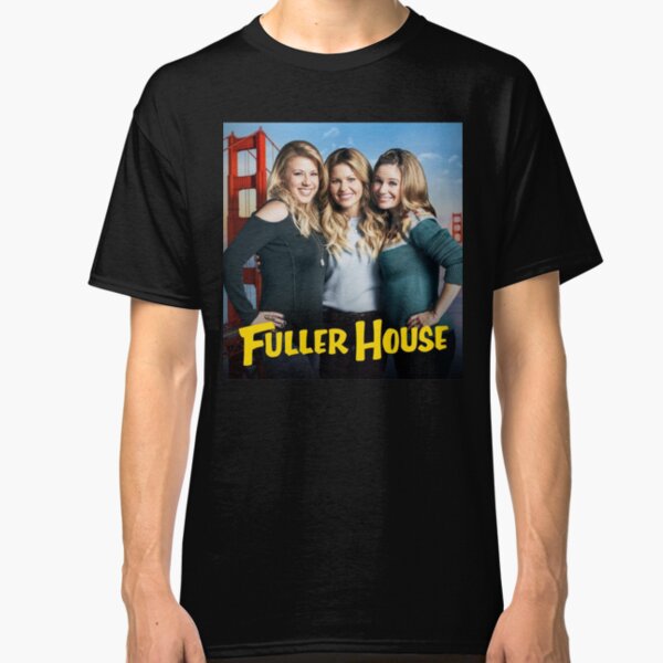 fuller house t shirt