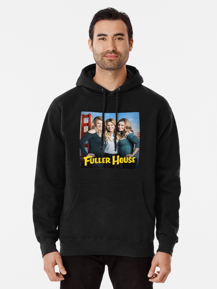 Fuller house hoodie best sale