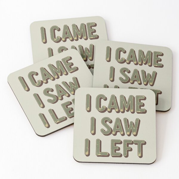Item preview, I Came. I Saw. I Left. – Funny Anti-Social Quote Shirt designed and sold by Almond Paper Co. .