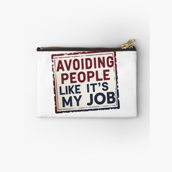 Item preview, Avoiding People Like It’s My Job – Bold Introvert Statement Tee designed and sold by Almond Paper Co. .