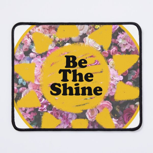 Item preview, Be The Shine designed and sold by MySunshineDesigns.