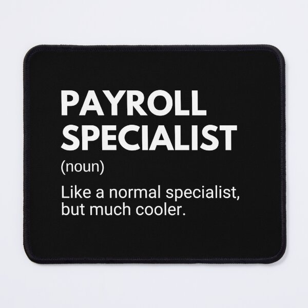 Item preview, Payroll Specialist Like A Normal Specialist But Much Cooler Funny designed and sold by CuteLovelyDesigns.