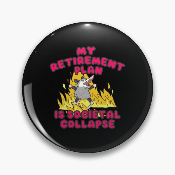 Item preview, My retirement plan is societal collapse designed and sold by remerasnerdas.