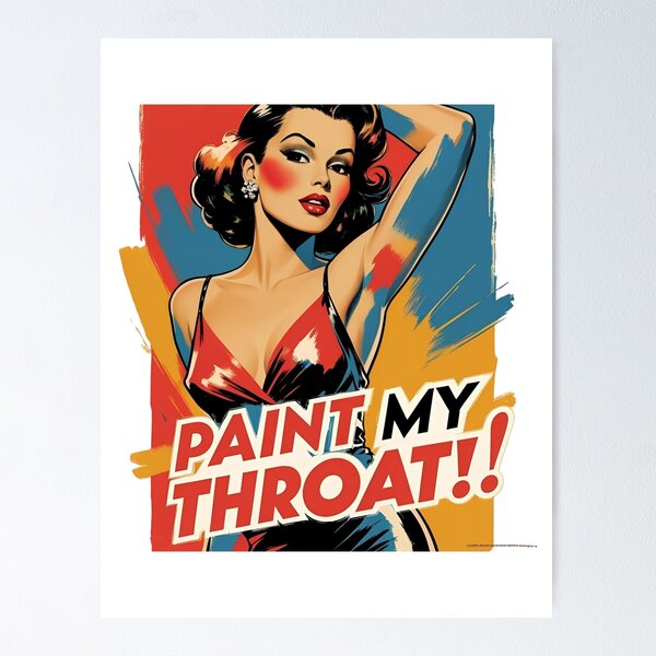 Item preview, Paint my throat! designed and sold by NicMacTees.