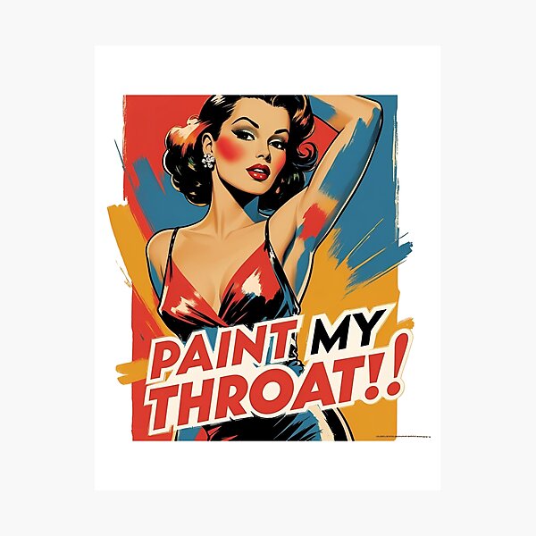 Item preview, Paint my throat! designed and sold by NicMacTees.