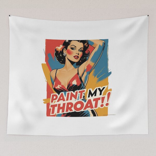 Item preview, Paint my throat! designed and sold by NicMacTees.