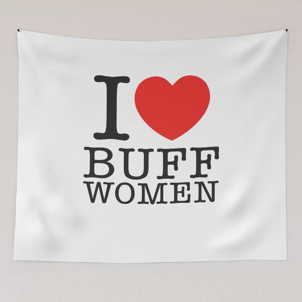Item preview, I LOVE BUFF WOMEN designed and sold by shitpostee.