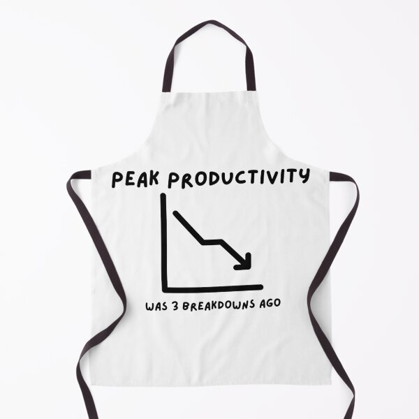 Item preview, Peak Productivity Was 3 Breakdowns Ago designed and sold by Thriving-ish.
