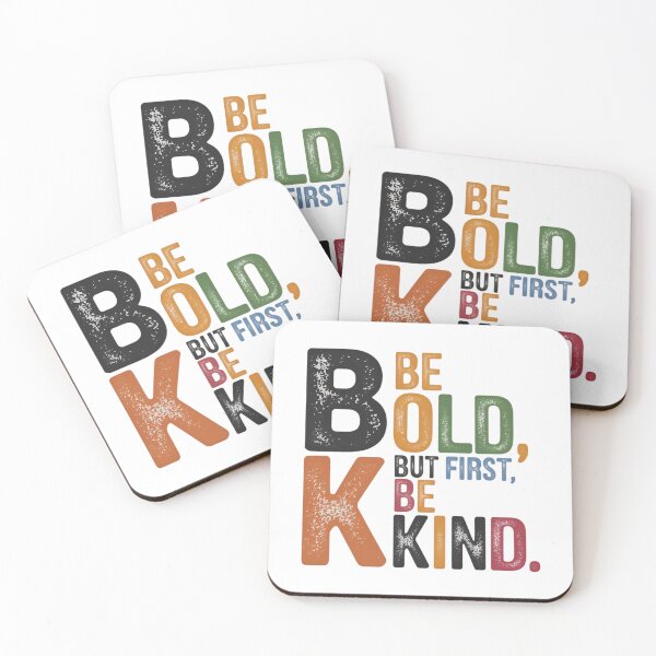 Item preview, Be Bold, But First Be Kind – Inspirational Courage & Kindness designed and sold by robyclub.