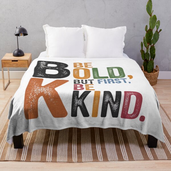 Item preview, Be Bold, But First Be Kind – Inspirational Courage & Kindness designed and sold by robyclub.