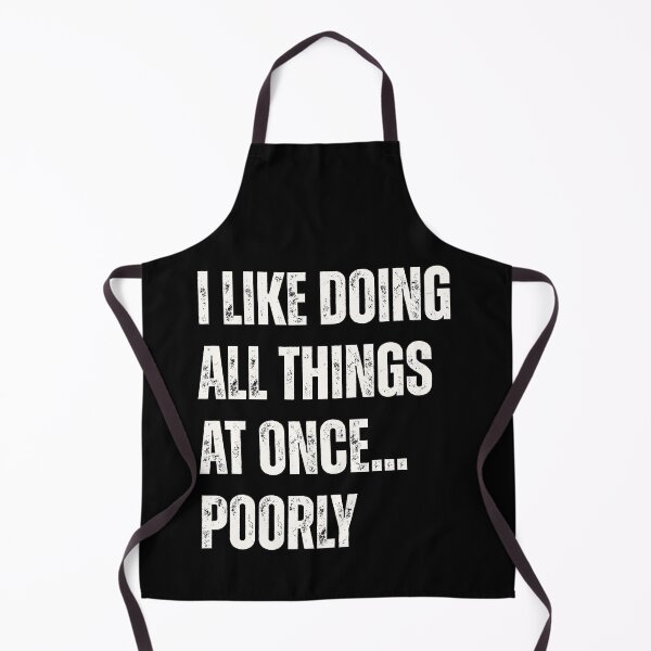 Item preview, Just Words "I Like Doing All Things At Once Poorly" - Text Design designed and sold by Thehatinthecat.