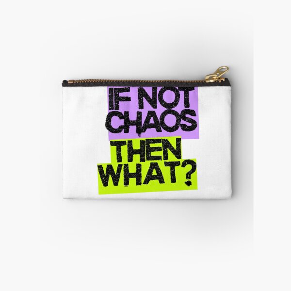 Item preview, If Not Chaos, Then What? Statement Design designed and sold by Aloor.