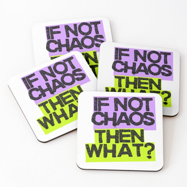 Item preview, If Not Chaos, Then What? Statement Design designed and sold by Aloor.