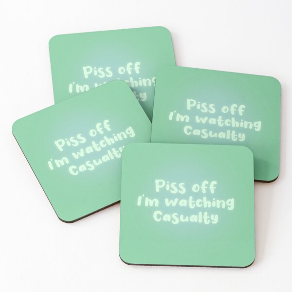 Item preview, Piss Off I’m Watching Casualty designed and sold by Rebeccasummerx.