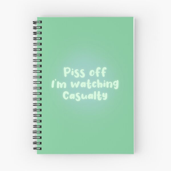 Item preview, Piss Off I’m Watching Casualty designed and sold by Rebeccasummerx.